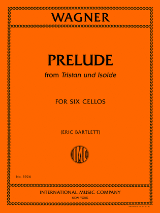 Book cover for Prelude to Tristan und Isolde, for Six Cellos