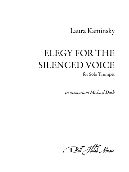 Elegy for the Silenced Voice by Laura Kaminsky B-Flat Trumpet - Sheet Music