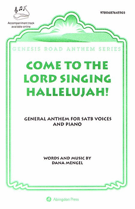 Book cover for Come To The Lord Singing Halllujah!