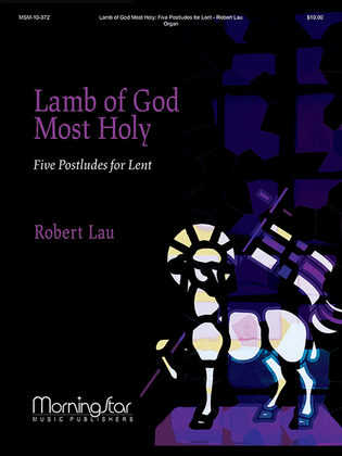 Book cover for Lamb of God Most Holy: Five Postludes for Lent