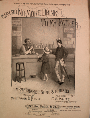 Please Sell No More Drink To My Father. Temperance Song & Chorus