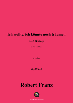 R. Franz-Ich wollte,ich konnte noch traumen,in g minor,Op.52 No.5
