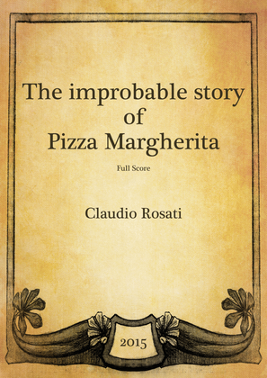 The Improbable Story Of Pizza Margherita