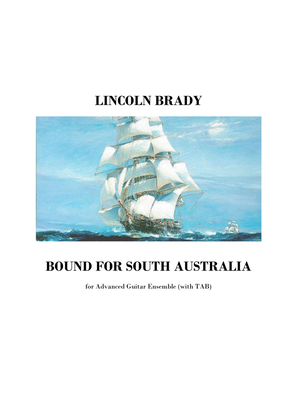 BOUND FOR SOUTH AUSTRALIA - Guitar Ensemble (Advanced) with TAB