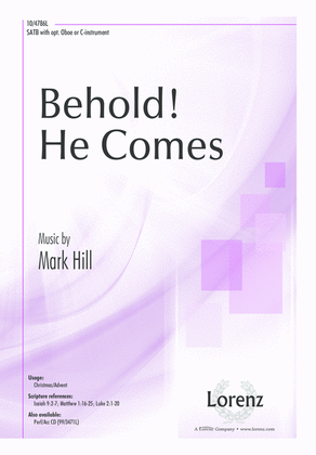 Behold! He Comes