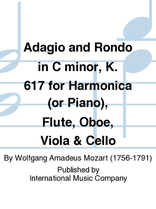 Adagio And Rondo In C Minor, K. 617 For Harmonica (Or Piano), Flute, Oboe, Viola & Cello