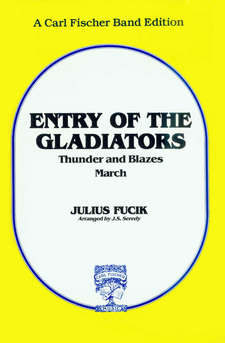 Entry of the Gladiators (Thunder & Blazes)
