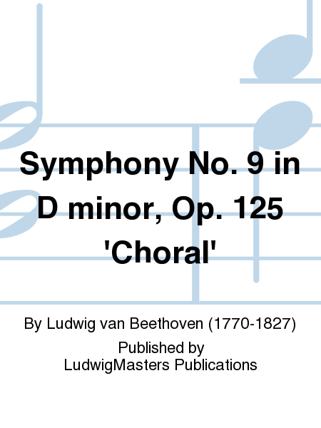 Symphony No. 9 in D minor, Op. 125 'Choral'