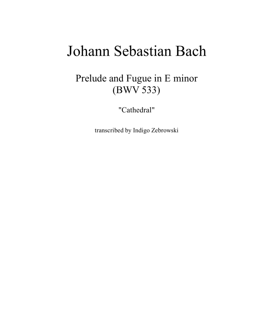 Prelude and Fugue in E minor BWV 533, "Cathedral"