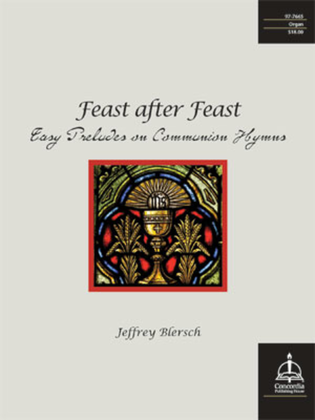 Feast after Feast: Easy Preludes on Communion Hymns