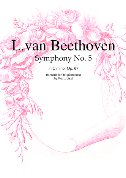Symphony No.5 in C minor Op.67 by Ludwig van Beethoven for piano solo