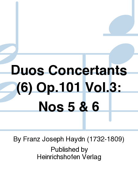 Duos Concertants (6) Op. 101 Vol. 3: Nos. 5 & 6