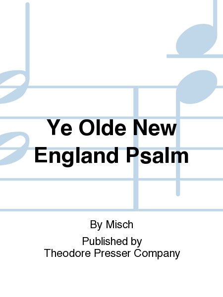 Ye Olde New England Psalm-Tunes