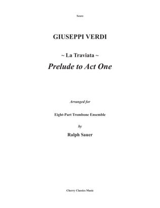 Book cover for Prelude to Act One from La Traviata for 8-part Trombone Ensemble