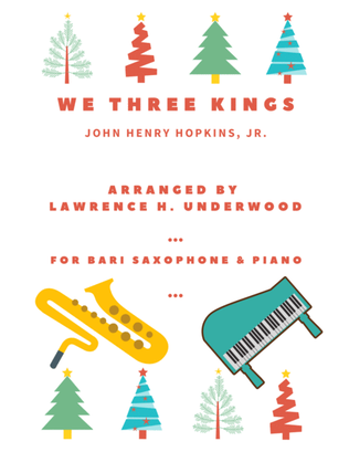 We Three Kings for Solo Bari Saxophone