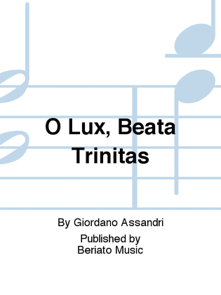 O Lux, Beata Trinitas