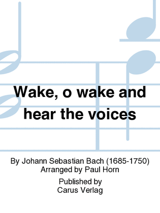 Book cover for Wake, o wake and hear the voices