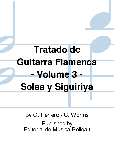 Tratado de Guitarra Flamenca - Volume 3 - Solea y Siguiriya