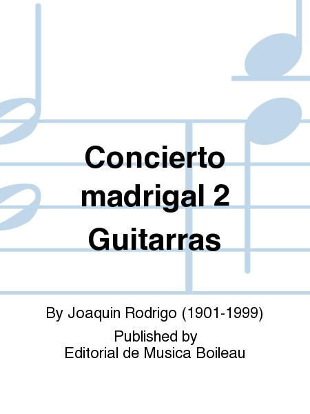 Joaquin Rodrigo: Concierto madrigal 2 Guitarras