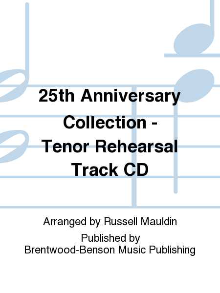 25th Anniversary Collection - Tenor Rehearsal Track CD