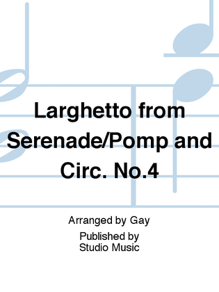 Larghetto from Serenade/Pomp and Circ. No.4