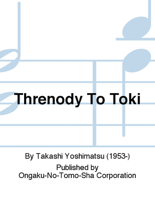 Book cover for Threnody To Toki