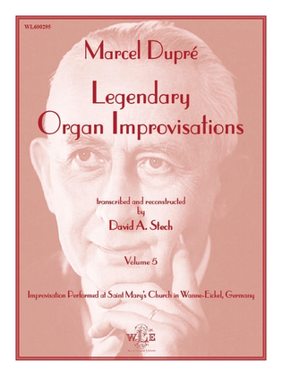 Legendary Organ Improvisations, Volume 5