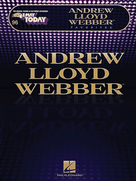 Andrew Lloyd Webber Favorites (E-Z Play Today Volume 246).