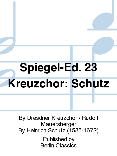 Spiegel-Ed. 23 Kreuzchor: Schutz