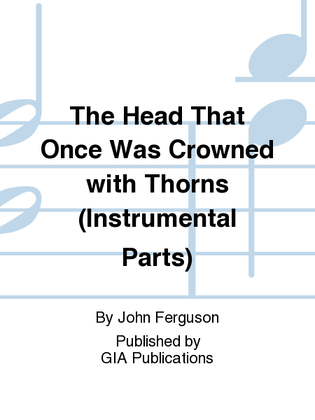 Book cover for The Head That Once Was Crowned with Thorns - Instrument edition