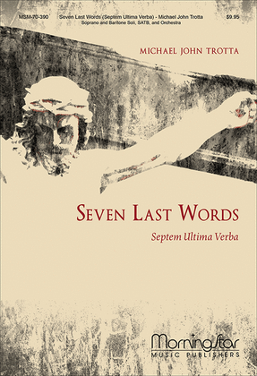 Seven Last Words (Septem Ultima Verba) (Choral Score)