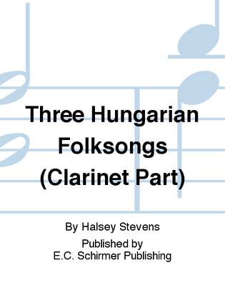 Book cover for Three Hungarian Folksongs (Clarinet Replacement Part)