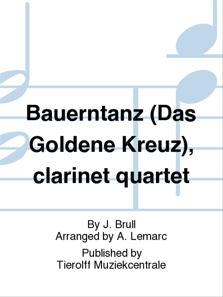 Bauerntanz (Das Goldene Kreuz), Clarinet Quartet Clarinet Quartet scores gallery preview page 1