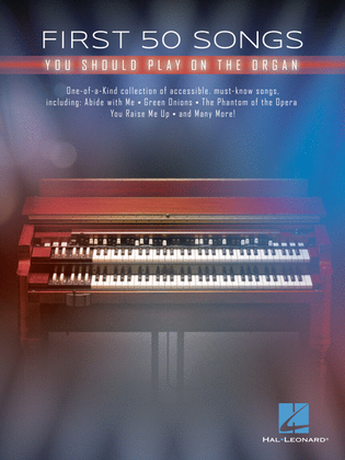 Book cover for First 50 Songs You Should Play on the Organ