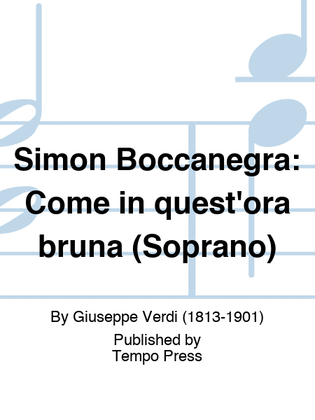 SIMON BOCCANEGRA: Come in quest'ora bruna (Soprano)