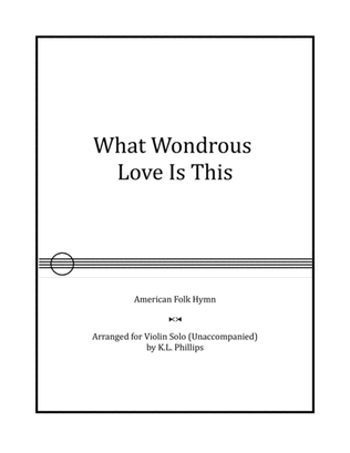 Book cover for What Wondrous Love Is This - Violin Solo (Unaccompanied)