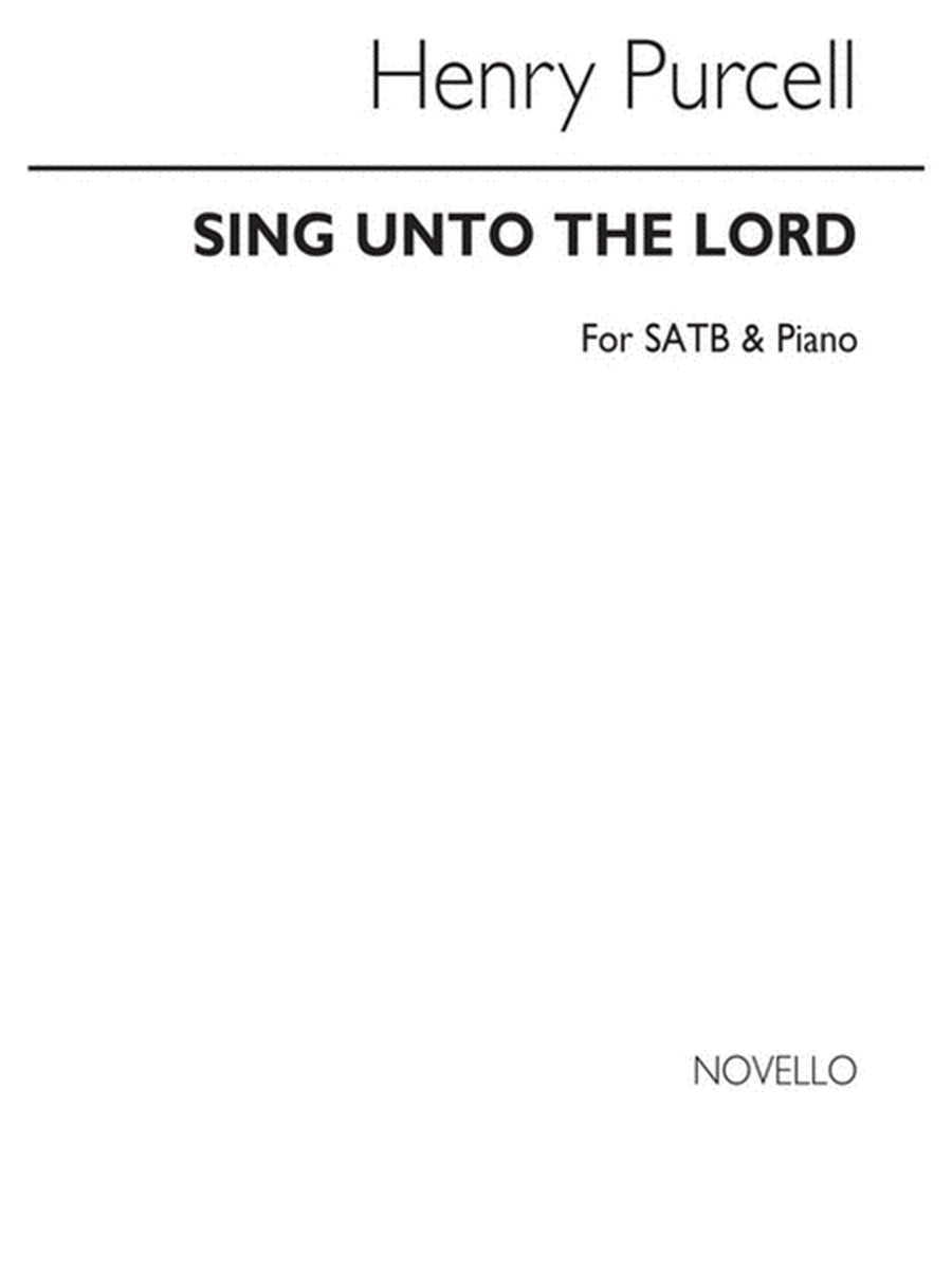 O Sing Unto The Lord Satb/Piano