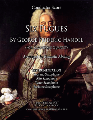 Handel – Six Fugues by George Frideric Handel (for Saxophone Quartet SATB)