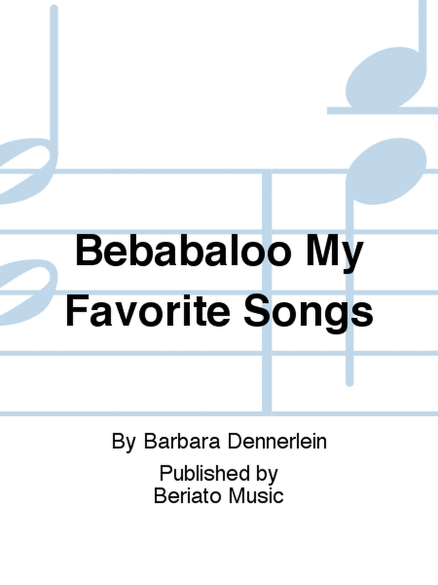 Bebabaloo My Favorite Songs