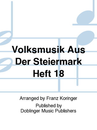 Volksmusik aus der Steiermark Heft 18