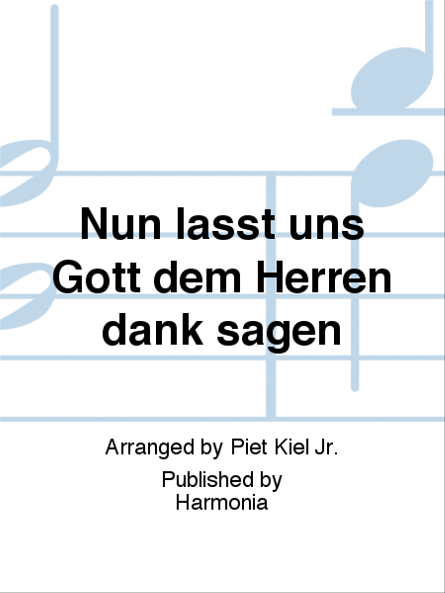 Nun lasst uns Gott dem Herren dank sagen 4-Part scores gallery preview page 1
