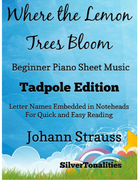 Where the Lemon Trees Bloom Opus 364 Beginner Piano Sheet Music 2nd Edition