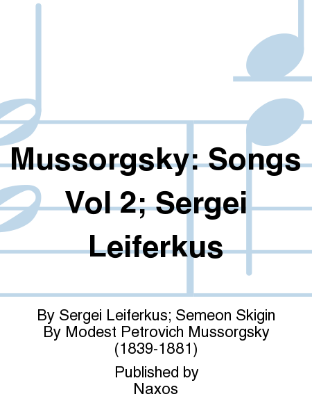 Mussorgsky: Songs Vol 2; Sergei Leiferkus