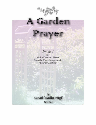 A Garden Prayer (from Courage Triptych)