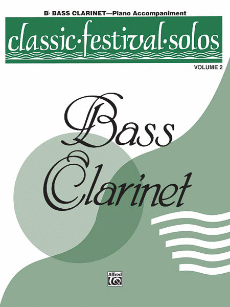 Classic Festival Solos (B-Flat Bass Clarinet), Volume II Piano Acc.