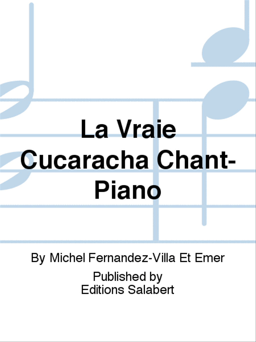 La Vraie Cucaracha Chant-Piano Voice Solo scores gallery preview page 1