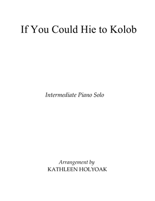 Book cover for If You Could Hie to Kolob - piano arrangement by KATHLEEN HOLYOAK