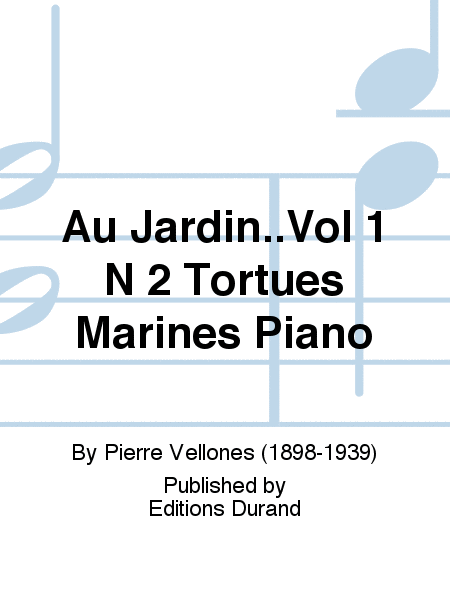 Au Jardin..Vol 1 N 2 Tortues Marines Piano