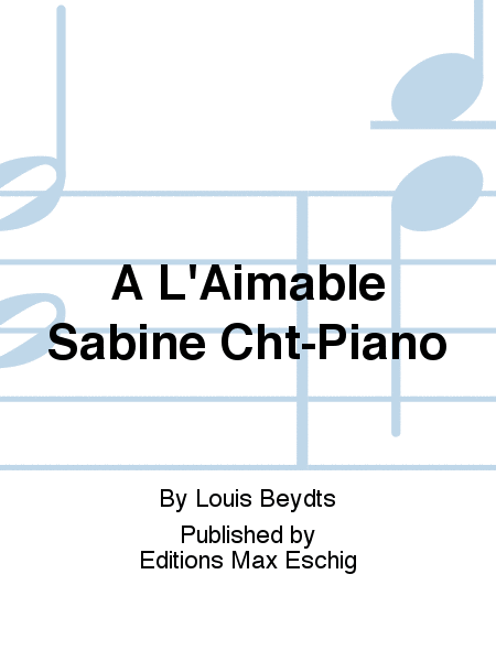 A L'Aimable Sabine Cht-Piano