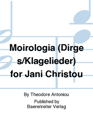 Moirologia (Dirges/Klagelieder) for Jani Christou (1970)